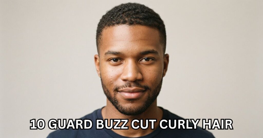 10 GUARD BUZZ CUT CURLY HAIR