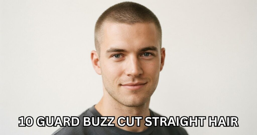 10 GUARD BUZZ CUT STRAIGHT HAIR