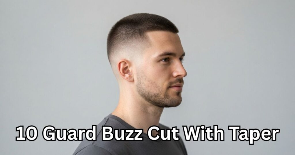 10 Guard Buzz Cut With Taper